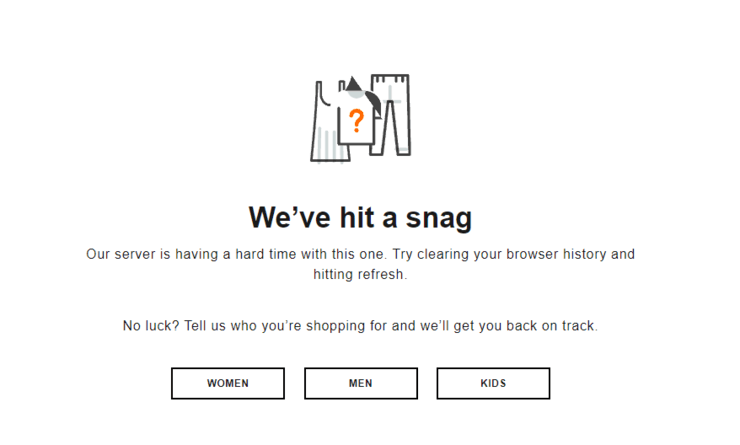 Zalando’s error message: We’ve hit a snag. Our server is having a hard time with this one.